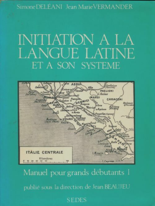 Initiation à la langue latine et à son système  - Deleani Simone - Livre
