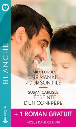 Livrenpoche : Une maman pour son fils / L'étreinte d'un confrère - Emily Forbes - Livre