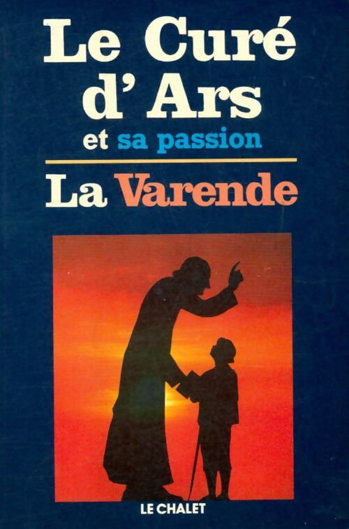 Livrenpoche : Le curé d'ars et sa passion - Jean De la Varende - Livre