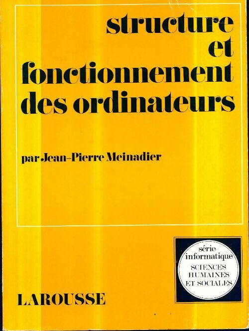 Livrenpoche : Structure et fonctionnement des ordinateurs - Jean-Pierre Meinadier - Livre