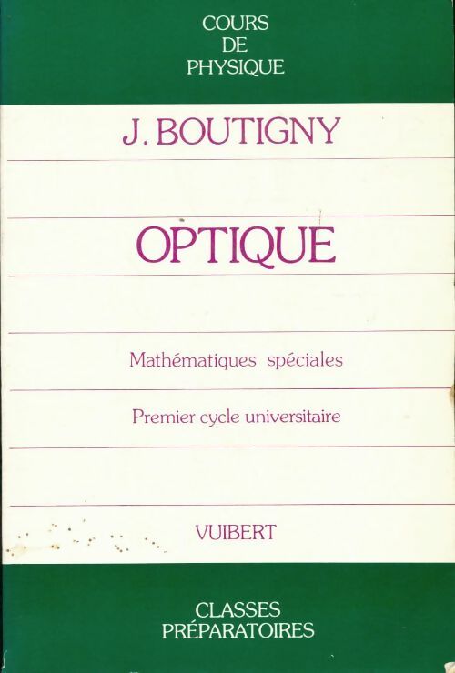 Livrenpoche : Cours de physique Tome VI : Optique - Jacques Boutigny - Livre
