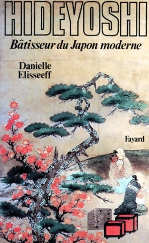 Livrenpoche : Hideyoshi : Bâtisseur du Japon moderne - Danielle Elisseeff - Livre