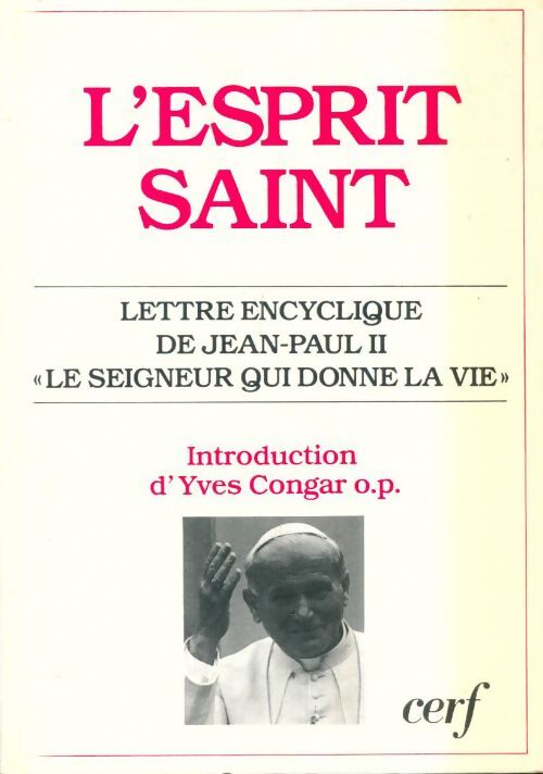 Livrenpoche : L'esprit saint. Lettre encyclique : Le seigneur qui donne la vie - Couderc Paul - Livre