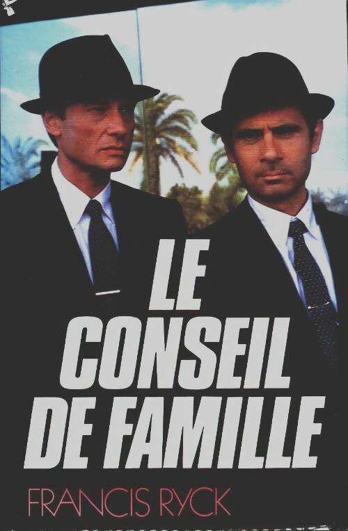 Livrenpoche : Le conseil de famille - Francis Ryck, Francis Rick - Livre