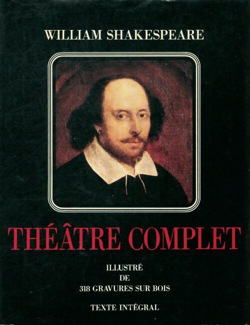 Théâtre complet - Shakespeare William - Livre