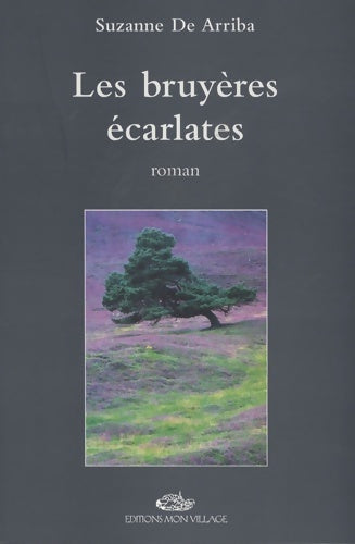 Livrenpoche : Les bruyères écarlates - Suzanne De Arriba - Livre