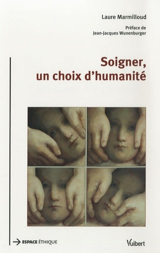 Livrenpoche : Soigner un choix d'humanité - Laure Marmilloud - Livre