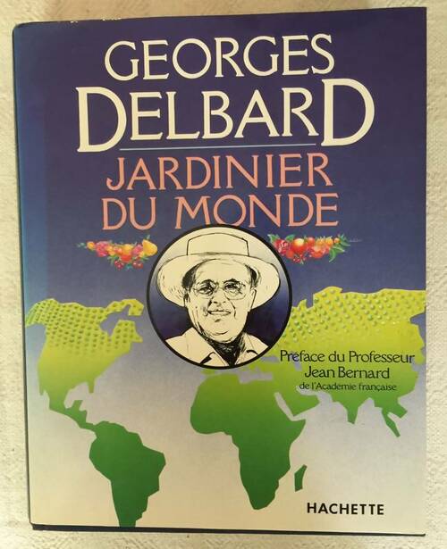 Livrenpoche : Jardinier du monde - Georges Delbard - Livre
