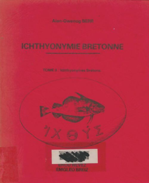 Ichthyonymes bretons Tome II - Alan-Gwennog Berr - Livre
