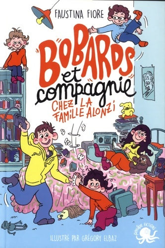 Livrenpoche : Bobards et compagnie chez la famille Alonzi - Lecture roman jeunesse humour - Dès 8 ans - Faustina Fiore - Livre