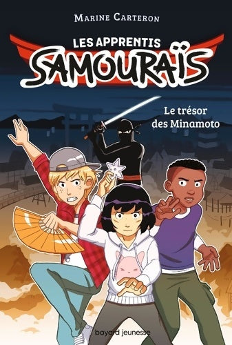 Livrenpoche : Les apprentis samouraïs Tome I : Le trésor des Minamoto - Marine Carteron - Livre