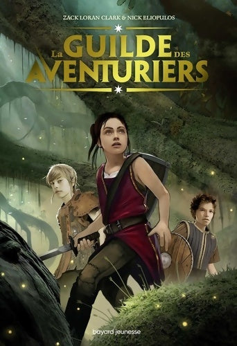Livrenpoche : La Guilde des aventuriers Tome I : La Guilde des Aventuriers - Zach Loran Clark - Livre