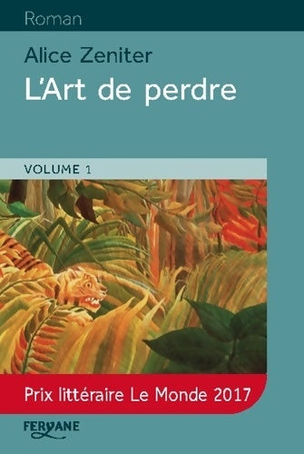 Livrenpoche : L'art de perdre Tome I - Alice Zeniter - Livre