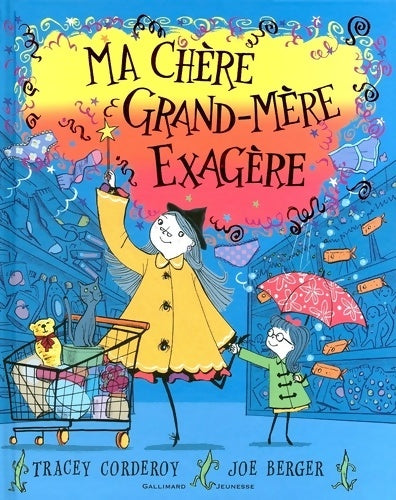 Livrenpoche : MA chère grand-mère EXAGERE - A partir de 5 ans - Tracey Corderoy - Livre