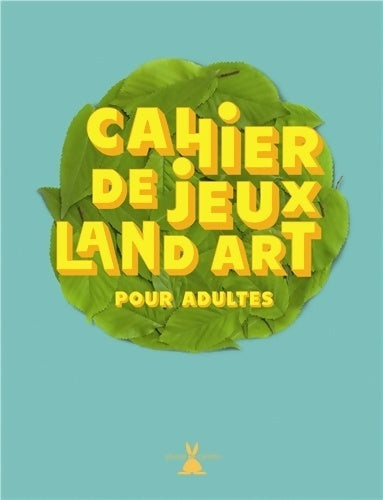 Livrenpoche : Cahier de jeux land art pour adultes - Marc Pouyet - Livre