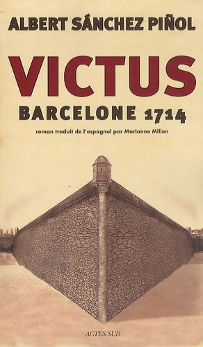Livrenpoche : Victus : Barcelone 1714 - Albert Sanchez Pinol - Livre