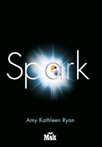 Livrenpoche : Spark - Amy Kathleen Ryan - Livre