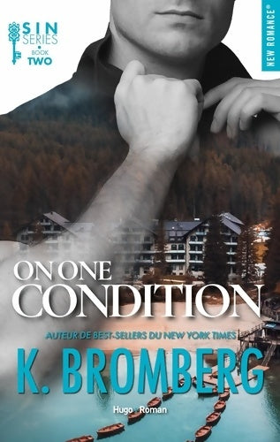 Livrenpoche : S. I. N. Tome II : On one condition - K. Bromberg - Livre