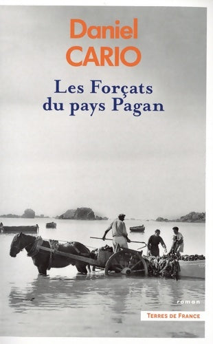 Livrenpoche : Les Forçats du pays Pagan - Daniel Cario - Livre