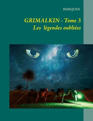 Livrenpoche : GRIMALKIN TOME III : LES LÉGENDES OUBLIÉES - Rimiquen - Livre