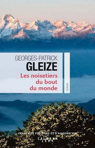 Livrenpoche : Les Noisetiers du bout du monde - Georges Patrick Gleize - Livre