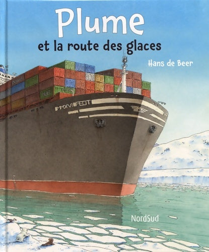 Livrenpoche : Plume et la route des glaces - Hans De Beer - Livre