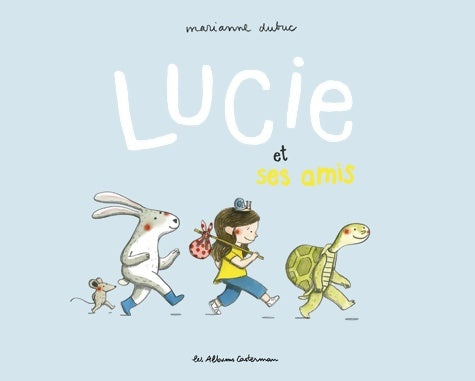 Livrenpoche : Lucie et ses amis - Marianne Dubuc - Livre