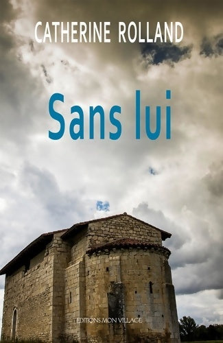 Livrenpoche : Sans lui - Catherine Rolland - Livre