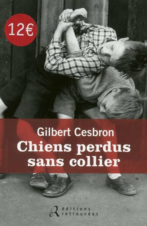 Livrenpoche : Chiens perdus sans collier - Gilbert Cesbron - Livre