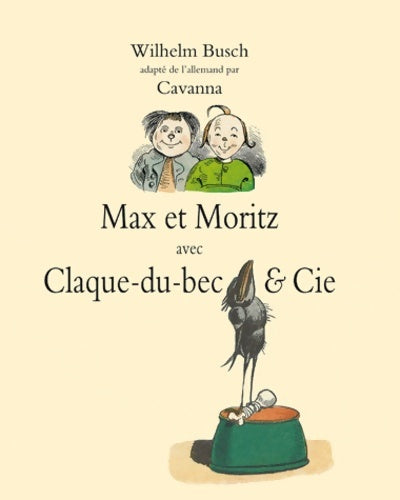 Livrenpoche : Max et Moritz avec Claque-du-Bec & Cie - Wilhelm Busch - Livre