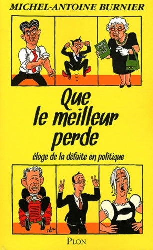 Livrenpoche : Que le meilleur perde - Michel-Antoine Burnier - Livre