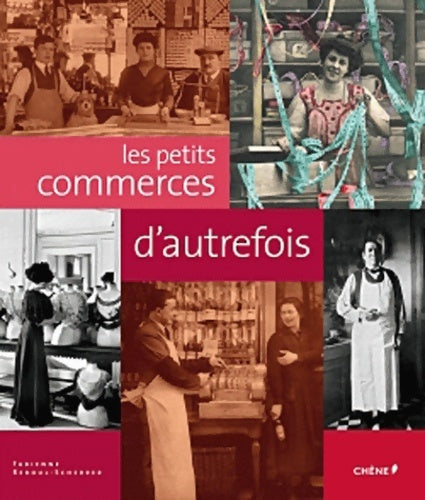 Livrenpoche : Petits commerces d'autrefois - Fabienne Reboul-Scherrer - Livre