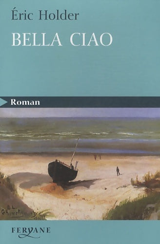 Livrenpoche : Bella ciao - Eric Holder - Livre
