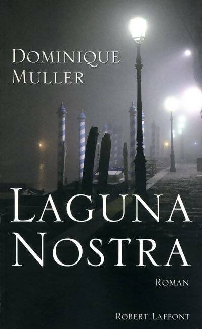 Livrenpoche : Laguna Nostra - Dominique Muller-Wakhevitch - Livre