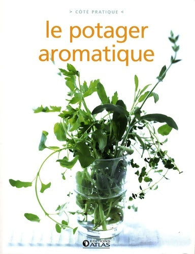 Livrenpoche : Le potager aromatique - Collectif - Livre