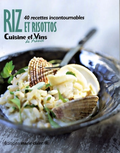Livrenpoche : Riz et risottos : 40 recettes incontournables - Irène Karsenty - Livre