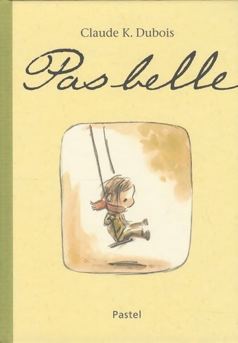 Livrenpoche : pas belle - Claude K. Dubois - Livre