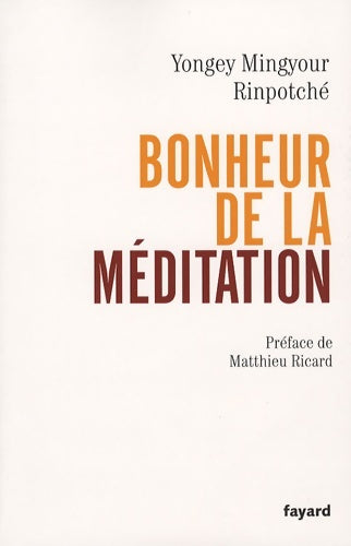 Livrenpoche : Bonheur de la méditation - Yongey Mingyour Rinpotché - Livre