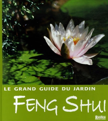 Livrenpoche : GRAND GUIDE DU JARDIN FENG SHUI - Olivia Moogk - Livre