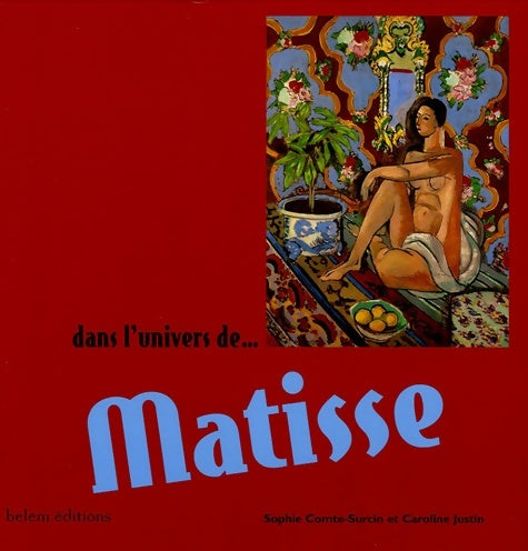 Livrenpoche : Dans l'univers de ... Matisse - Sophie Comte-surcin - Livre
