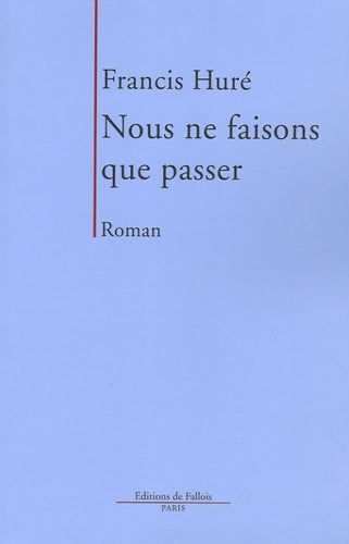 Livrenpoche : Nous ne faisons que passer - Hure-F - Livre