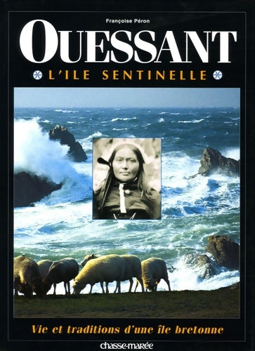Livrenpoche : Ouessant : L'île sentinelle - Françoise Péron - Livre