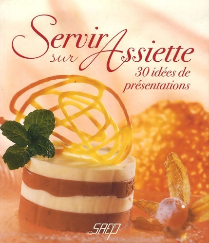 Livrenpoche : Servir sur Assiette : 30 idées de présentations - Anny Mayer-Armbruster - Livre
