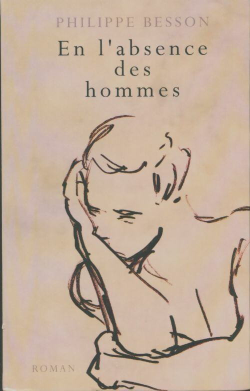 Livrenpoche : En l'absence des hommes - Philippe Besson - Livre
