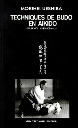 Livrenpoche : Techniques de maître budo en aikido - Morihei Ueshiba - Livre