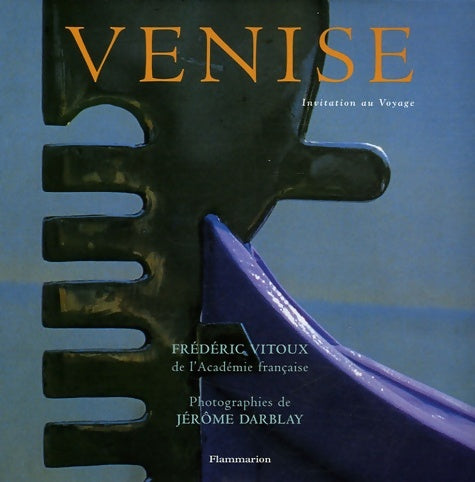 Livrenpoche : Venise : Invitation au voyage - Frédéric Vitoux - Livre