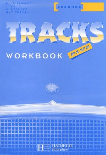 Livrenpoche : Tracks Plus : Seconde - Collectif - Livre