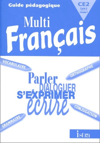 Livrenpoche : Multifrançais CE2 - Guide pédagogique - Régine Quéva - Livre