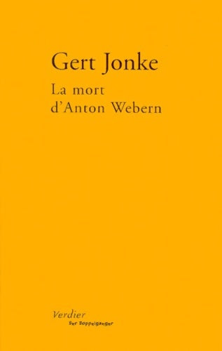 Livrenpoche : La mort d'Anton Webern - Gert Jonke - Livre