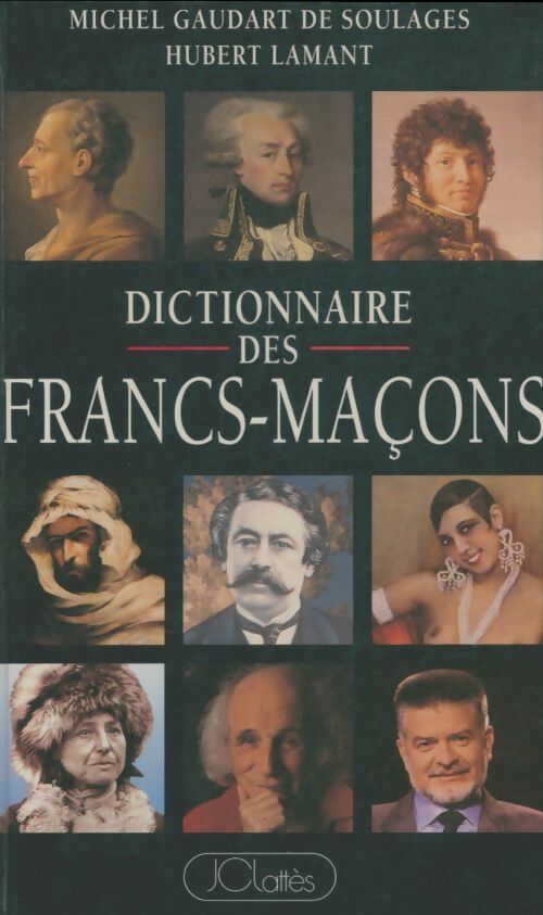 Livrenpoche : Dictionnaire des francs-maçons français - Michel Gaudart De Soulages - Livre
